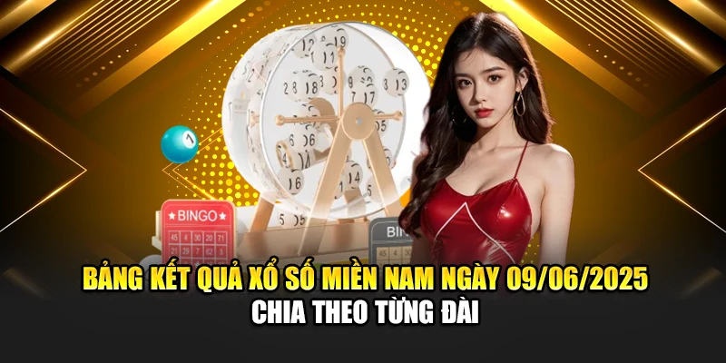 Soi Cầu Xổ Số Miền Nam 16/06 Cùng Cao Thủ Hàng Đầu 188Bet 1 Bảng kết quả xổ số miền Nam ngày 09/06/2025 chia theo từng đài