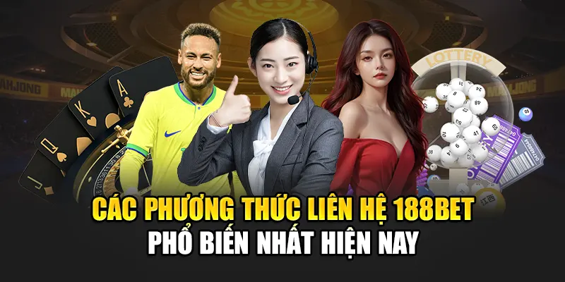 Liên Hệ 188Bet 2 Các phương thức liên hệ 188bet phổ biến nhất hiện nay