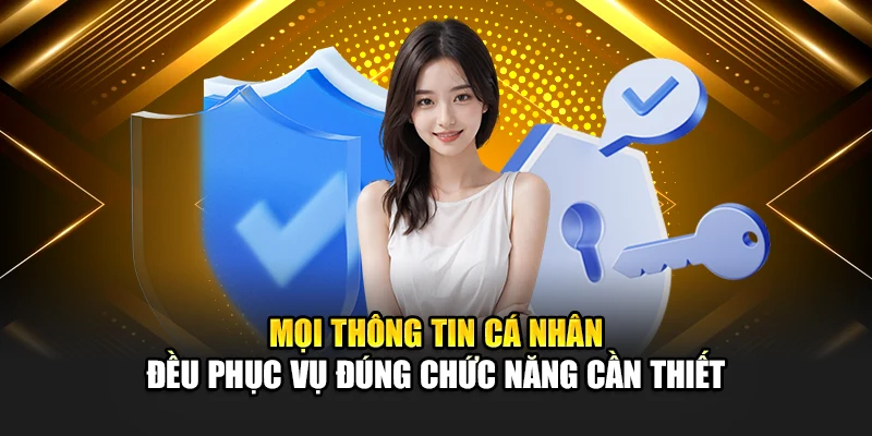 Quyền Riêng Tư 188Bet 3 Mọi thông tin cá nhân đều phục vụ đúng chức năng cần thiết