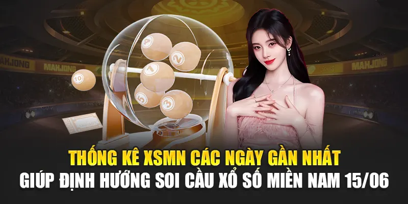 Soi Cầu Xổ Số Miền Nam 15/06 - Nhận Định Trúng Lớn Từ 188Bet 1 Thống kê XSMN các ngày gần nhất giúp định hướng soi cầu xổ số miền Nam 15/06