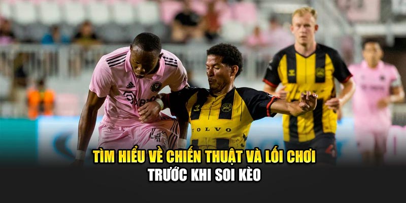 Soi Kèo Bóng Đá Miami Fc Vs Charleston Lúc 06:00 Ngày 19/06 2 Tìm hiểu về chiến thuật và lối chơi trước khi soi kèo