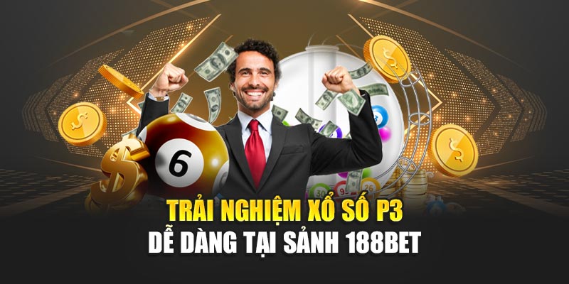 Xổ Số P3 Hấp Dẫn Dễ Thắng Mỗi Ngày Tại Nhà Cái 188bet 1 Trải nghiệm xổ số P3 dễ dàng tại sảnh 188BET